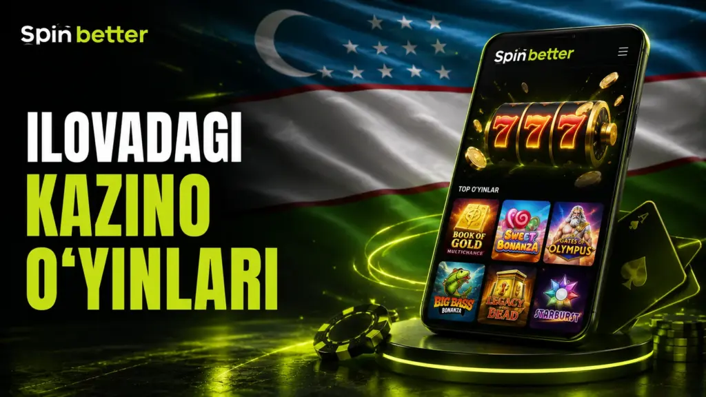SpinBetter ilovasidagi kazino o‘yinlari