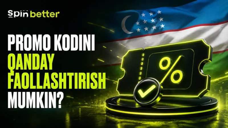 SpinBetter promo-kodini faollashtirish qo‘llanmasi