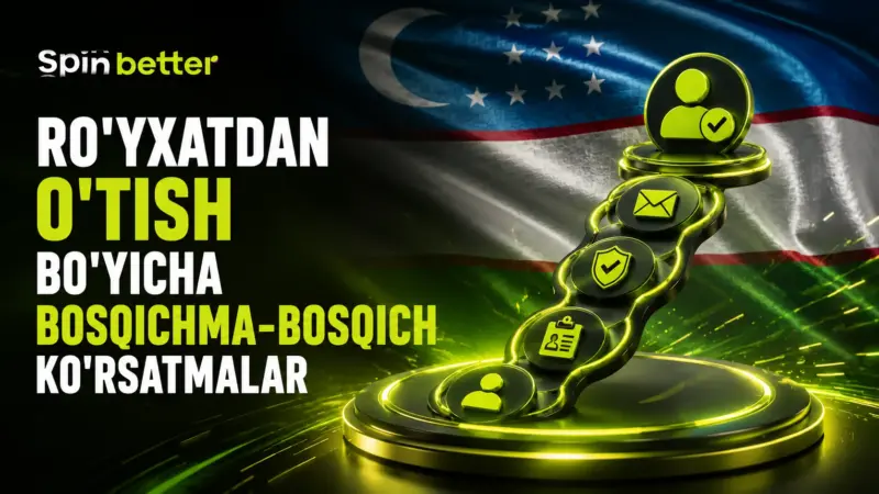 SpinBetter ro'yxatdan o'tish bosqichlari